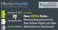 New HIPAA Rules - Meeting Requirements for New Patient Rights and New Restrictions on Disclosures 2017